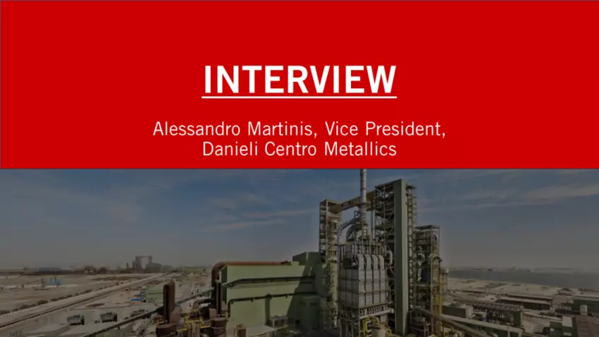 Interview of Alessandro martinis, Vice president Danieli Centro Metallics